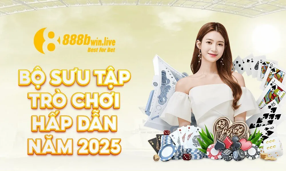 bo-suu-tap-tro-choi-hap-dan-nam-2025